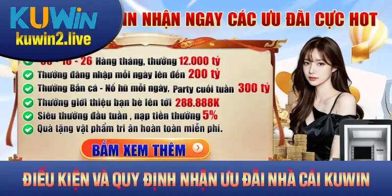 Điều kiện và quy định cụ thể khi nhận ưu đãi tại nhà cái KUWIN