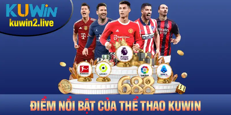 Khái quát những điểm nổi bật nhất tại thể thao Kuwin